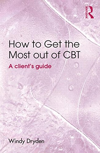 How to Get the Most Out of CBT: A Client's Guide
