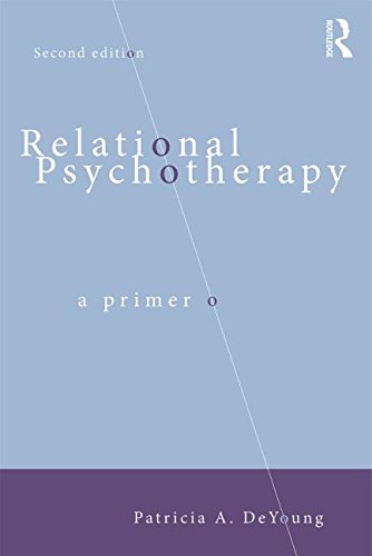 Relational Psychotherapy: A Primer: Second Edition
