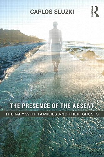 The Presence of the Absent: Therapy with Families and Their Ghosts