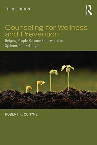 Counseling for Wellness and Prevention: Helping People Become Empowered in Systems and Settings