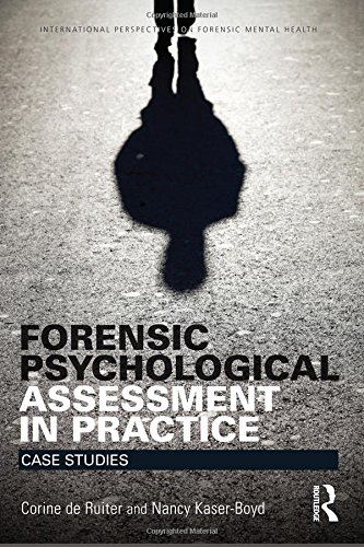 Forensic Psychological Assessment in Practice: Case Studies