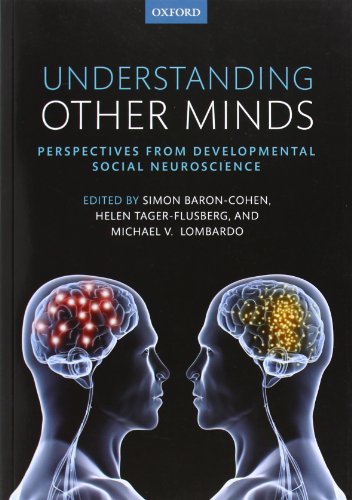 Understanding Other Minds - Perspectives from Developmental Social Neuroscience: Third Revised Edition