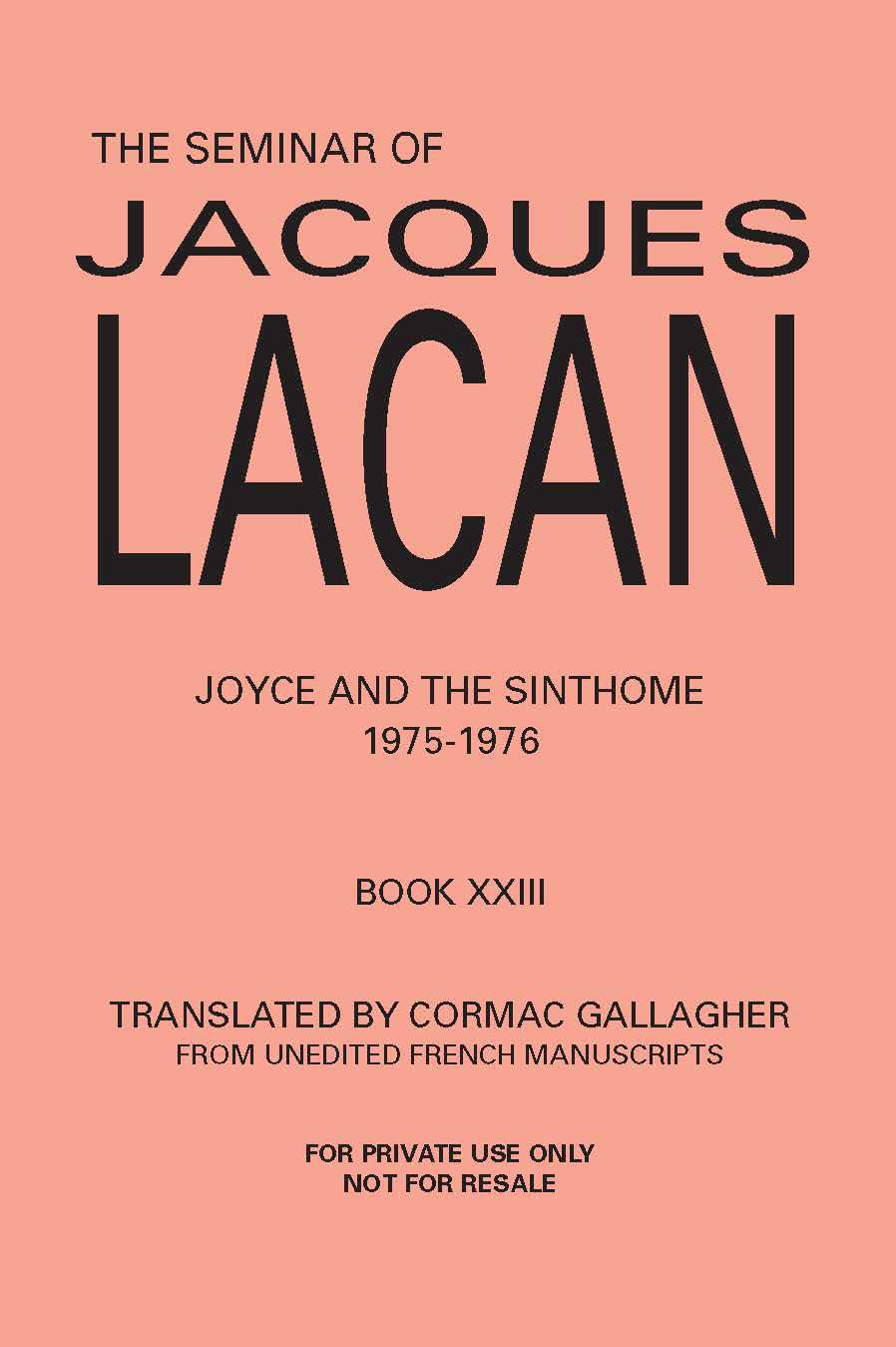 The Seminar of Jacques Lacan XXIII: Joyce and the Sinthome 1975-1976
