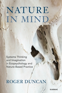 Nature in Mind: Systems Thinking and Imagination in Ecopsychology and Nature-Based Practice
