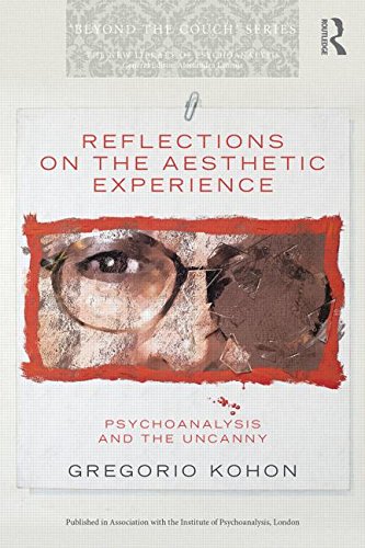Reflections on the Aesthetic Experience: Psychoanalysis and the Uncanny