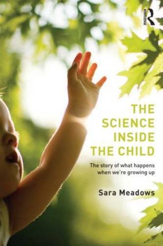 The Science Inside the Child: The Story of What Happens When We're Growing Up