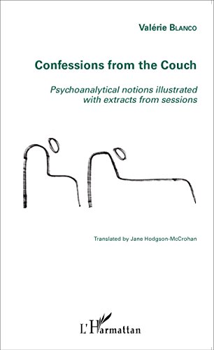 Confessions from the Couch: Psychoanalytical Notions Illustrated with Extracts from Sessions
