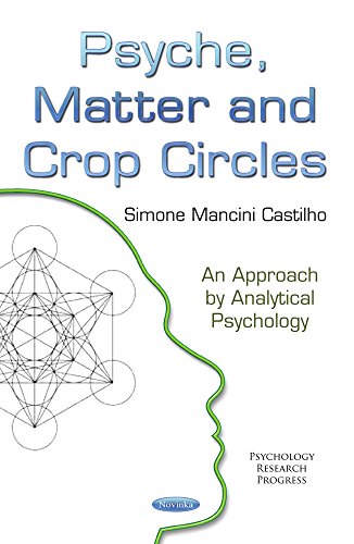 Psyche, Matter and Crop Circles: An Approach by Analytical Psychology