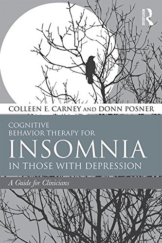 Cognitive Behavior Therapy for Insomnia in Those with Depression: A Guide for Clinicians