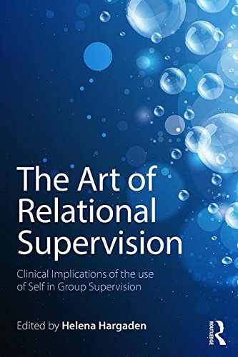 The Art of Relational Supervision: Clinical Implications of the Use of Self in Group Supervision