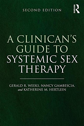 A Clinician's Guide to Systemic Sex Therapy: Second Edition