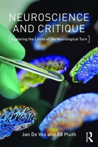 Neuroscience and Critique: Exploring the Limits of the Neurological Turn