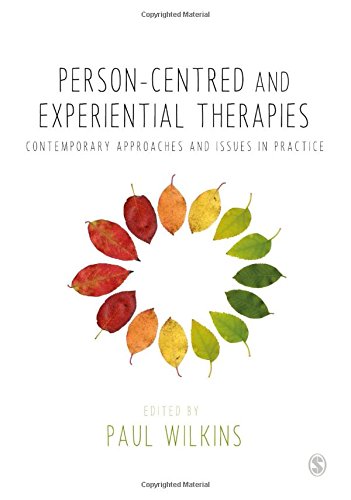 Person-Centred and Experiential Therapies: Contemporary Approaches and Issues in Practice