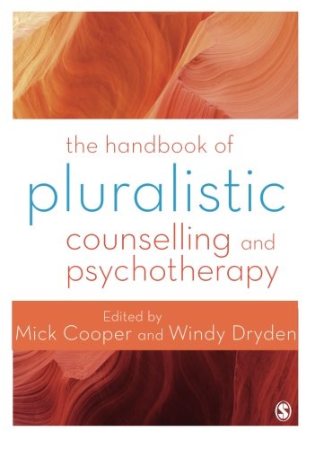 The Handbook of Pluralistic Counselling and Psychotherapy