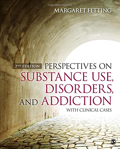 Perspectives on Substance Use, Disorders, and Addiction: With Clinical Cases: Second Edition