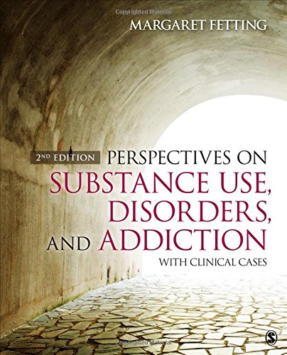 Perspectives on Substance Use, Disorders, and Addiction: With Clinical Cases: Second Edition