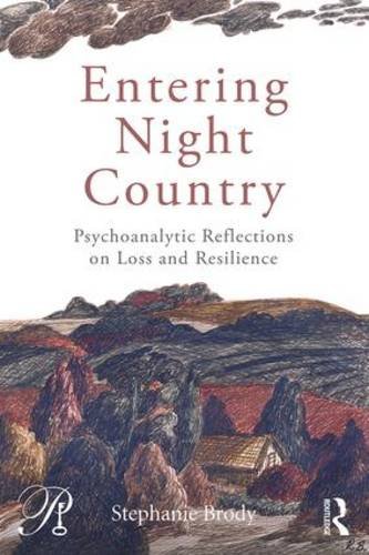 Entering Night Country: Psychoanalytic Reflections on Loss and Resilience