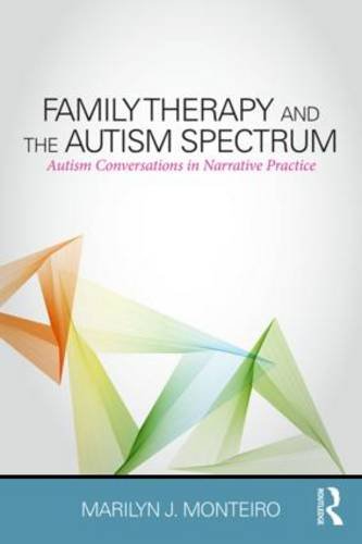 Family Therapy and the Autism Spectrum: Autism Conversations in Narrative Practice