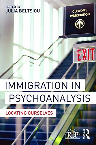 Immigration in Psychoanalysis: Locating Ourselves