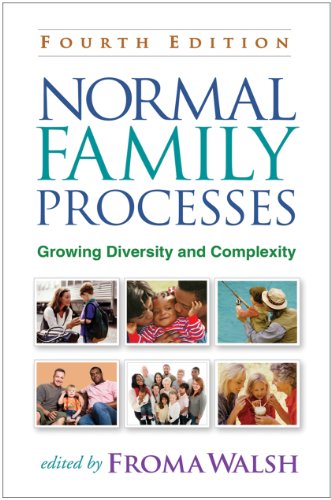 Normal Family Processes: Growing Diversity and Complexity: Fourth Edition