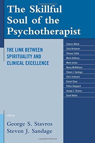 The Skillful Soul of the Psychotherapist: The Link Between Spirituality and Clinical Excellence