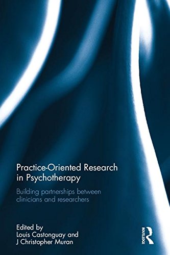 Practice-Oriented Research in Psychotherapy: Building Partnerships Between Clinicians and Researchers
