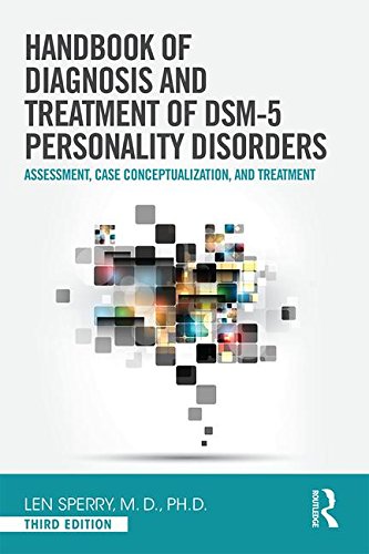 Handbook of Diagnosis and Treatment of DSM 5 Personality Disorders: Attachment, Case Conceptualization, and Treatement: Third Edition