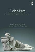 Echoism: The Silenced Response to Narcissism