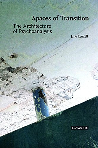 The Architecture of Psychoanalysis: Spaces of Transition