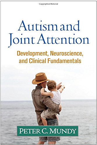 Autism and Joint Attention: Development, Neuroscience, and Clinical Fundamentals