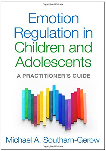 Emotion Regulation in Children and Adolescents: A Practitioner's Guide