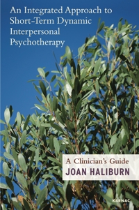 An Integrated Approach to Short-Term Dynamic Interpersonal Psychotherapy: A Clinician's Guide