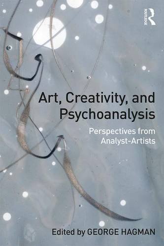 Art, Creativity, and Psychoanalysis: Perspectives from Analyst-Artists