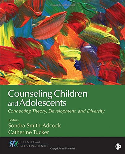Counseling Children and Adolescents: Connecting Theory, Development, and Diversity