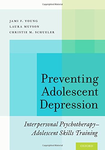 Preventing Adolescent Depression: Interpersonal Psychotherapy-Adolescent Skills Training