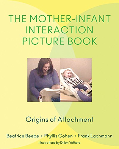 The Mother-Infant Interaction Picture Book: Origins of Attachment