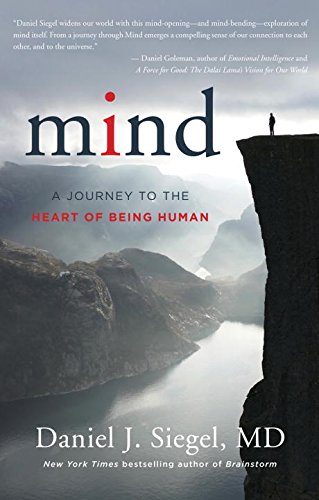 Mind: A Journey to the Heart of Being Human