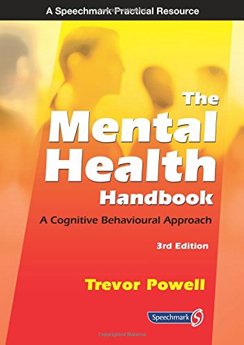 The Mental Health Handbook: A Cognitive Behavioural Approach