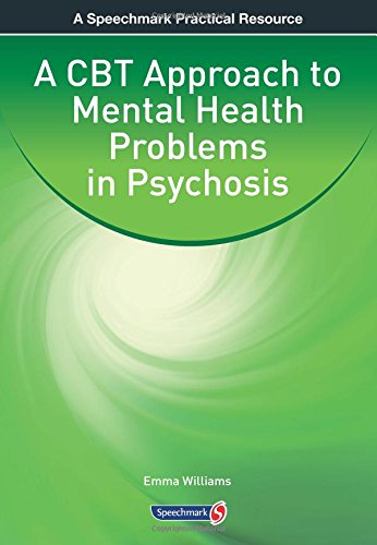 A CBT Approach to Mental Health Problems in Psychosis