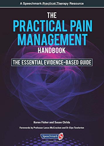 The Practical Pain Management Handbook: The Essential Evidence-Based Guide