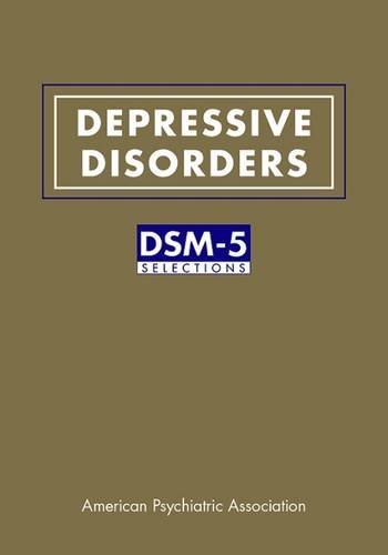 Depressive Disorders: DSM-5 Selections