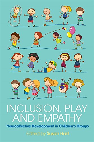 Inclusion, Play and Empathy: Neuroaffective Development in Children's Groups