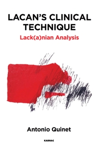 Lacan's Clinical Technique: Lack(a)nian Analysis