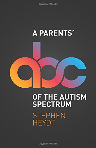 A Parents' ABC of the Autism Spectrum