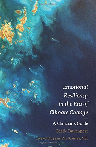 Emotional Resiliency in the Era of Climate Change: A Clinician's Guide