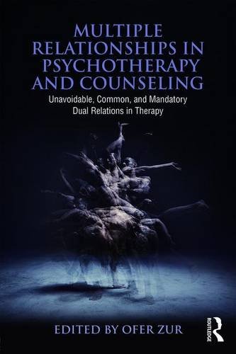 Multiple Relationships in Psychotherapy and Counseling: Unavoidable, Common, and Mandatory Dual Relations in Therapy