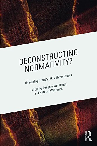 Deconstructing Normativity?: Re-Reading Freud's 1905 <i>Three Essays</i>