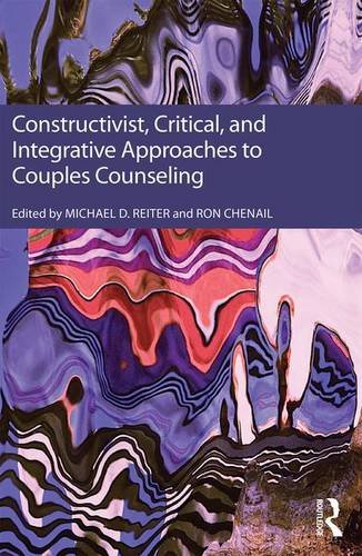 Constructivist, Critical, and Integrative Approaches to Couples Counseling