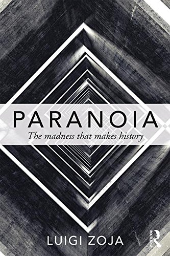 Paranoia: The Madness That Makes History