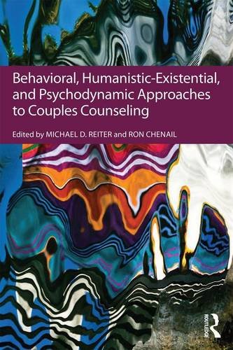 Behavioral, Humanistic-Existential, and Psychodynamic Approaches to Couples Counseling